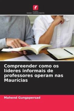 Compreender como os líderes informais de professores operam nas Maurícias - Gungapersad, Mahend