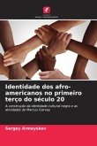 Identidade dos afro-americanos no primeiro terço do século 20