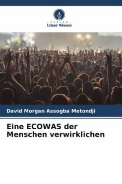 Eine ECOWAS der Menschen verwirklichen - Assogba Metondji, David Morgan