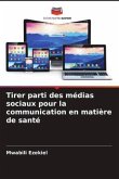 Tirer parti des médias sociaux pour la communication en matière de santé