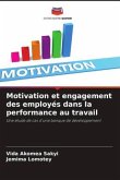 Motivation et engagement des employés dans la performance au travail