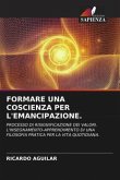 FORMARE UNA COSCIENZA PER L'EMANCIPAZIONE.