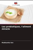 Les probiotiques, l'aliment miracle