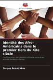 Identité des Afro-Américains dans le premier tiers du XXe siècle