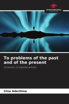 To problems of the past and of the present - Aderihina, Irina