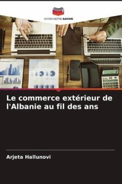 Le commerce extérieur de l'Albanie au fil des ans - Hallunovi, Arjeta