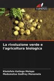 La rivoluzione verde e l'agricoltura biologica