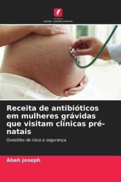Receita de antibióticos em mulheres grávidas que visitam clínicas pré-natais - Joseph, Abah