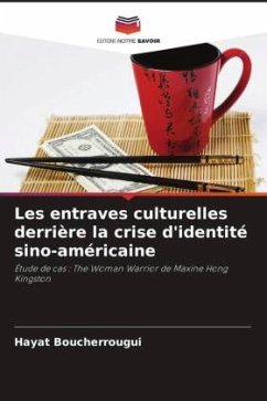 Les entraves culturelles derrière la crise d'identité sino-américaine - Boucherrougui, Hayat