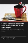 I cesti culturali dietro la crisi d'identità dei sino-americani