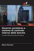 Governo societario e sistema di controllo interno delle banche