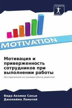 Motiwaciq i priwerzhennost' sotrudnikow pri wypolnenii raboty - Sak'i, Vida Akomea;Lomotej, Dzhemajma