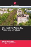 Chernobyl: Passado, Presente e Futuro