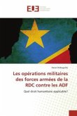 Les opérations militaires des forces armées de la RDC contre les ADF