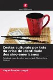 Cestas culturais por trás da crise de identidade dos sino-americanos