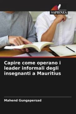 Capire come operano i leader informali degli insegnanti a Mauritius - Gungapersad, Mahend