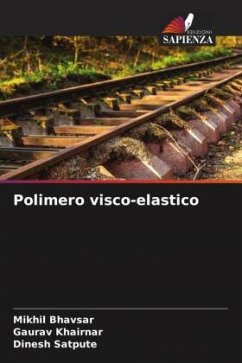 Polimero visco-elastico - Bhavsar, Mikhil;Khairnar, Gaurav;Satpute, Dinesh