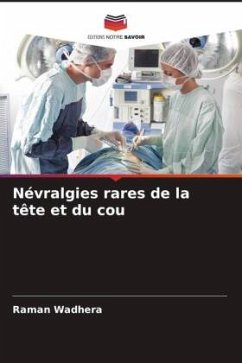 Névralgies rares de la tête et du cou - Wadhera, Raman;Ghai, Anju