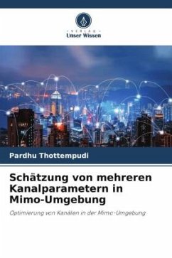 Schätzung von mehreren Kanalparametern in Mimo-Umgebung - Thottempudi, Pardhu