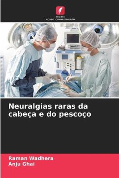 Neuralgias raras da cabeça e do pescoço - Wadhera, Raman;Ghai, Anju