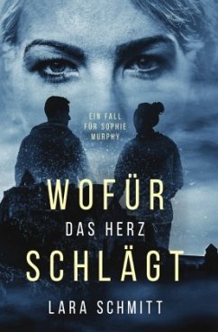 Wofür das Herz schlägt - Schmitt, Lara