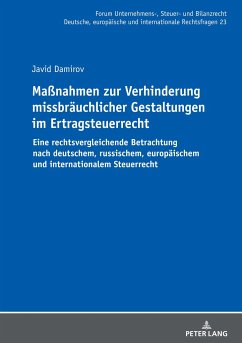 Maßnahmen zur Verhinderung missbräuchlicher Gestaltungen im Ertragsteuerrecht - Damirov, Javid