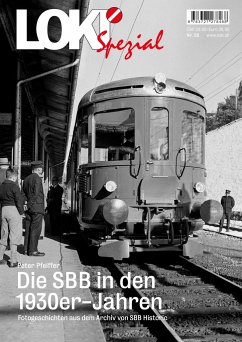 LOKI Spezial Nr. 50. Die SBB in den 1930er-Jahren - Pfeiffer, Peter