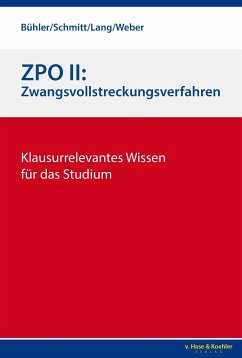ZPO II: Zwangsvollstreckungsverfahren - Bühler, Jonas, Schmitt,Felix;Lang, Rudi, Weber, Christoph