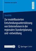 Zur modellbasierten Entscheidungsunterstützung von Unternehmen in der regionalen Standortplanung und -entwicklung