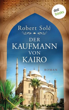 Der Kaufmann von Kairo (eBook, ePUB) - Solé, Robert