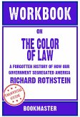 Workbook on The Color of Law: A Forgotten History of How Our Government Segregated America by Richard Rothstein   Discussions Made Easy (eBook, ePUB)