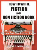 How To Write Fiction And Nonfiction Book (eBook, ePUB)