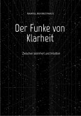 Der Funke von Klarheit (eBook, ePUB)