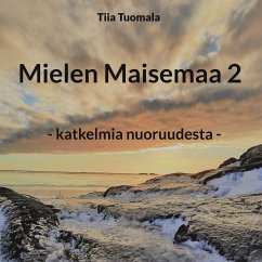 Mielen Maisemaa 2 (eBook, ePUB) - Tuomala, Tiia