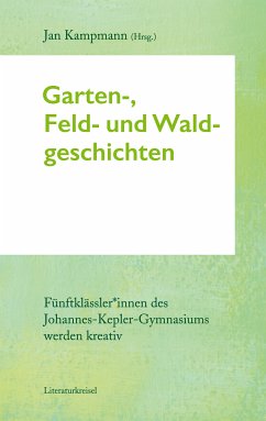 Garten-, Feld- und Waldgeschichten (eBook, ePUB)