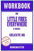 Workbook on Little Fires Everywhere: A Novel by Celeste Ng   Discussions Made Easy (eBook, ePUB)