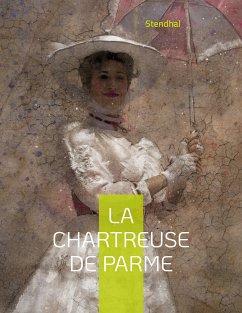 La Chartreuse de Parme (eBook, ePUB) - Stendhal, -