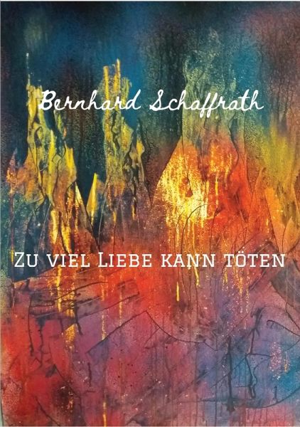 Zu viel Liebe kann töten (eBook, ePUB) Zu viel Liebe kann töten (eBook, ePUB)