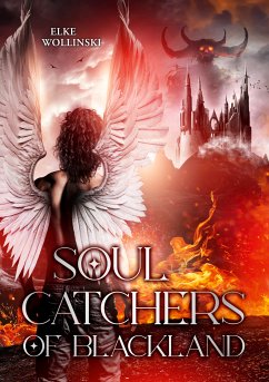 Soulcatchers of Blackland (eBook, ePUB) - Wollinski, Elke