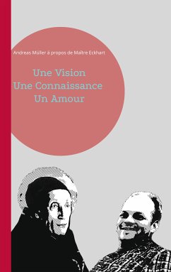 Une Vision, Une Connaissance, Un Amour (eBook, ePUB) - Müller, Andreas