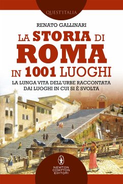 La storia di Roma in 1001 luoghi (eBook, ePUB) - Gallinari, Renato