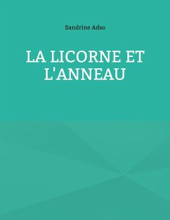 La Licorne et L'Anneau (eBook, ePUB) - Adso, Sandrine