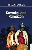 Kayrakcilarin Ramazan - Gökce, Kenan Kayrakcilarin Ramazan - Gökce, Kenan