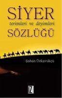 Siyer Terimleri ve Deyimleri Sözlügü - Özkavukcu, Saban