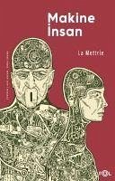 Makine Insan - Mettrie, La