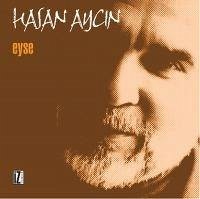 Eyse - Aycin, Hasan