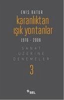 Karanliktan Isik Yontanlar 1976 - 2008 Ciltli - Batur, Enis