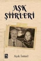 Ask Siirleri - Ismail, Asik