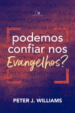 Podemos confiar nos Evangelhos? (eBook, ePUB)