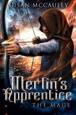 Merlin's Apprentice: The Mage (eBook, ePUB)